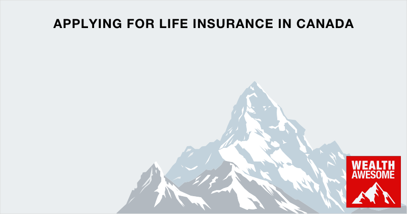 Applying for Life Insurance in Canada (2026 Guide)