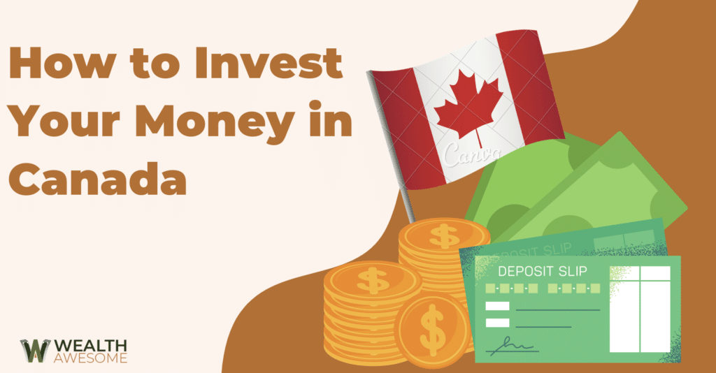 How to Invest Your Money in Canada