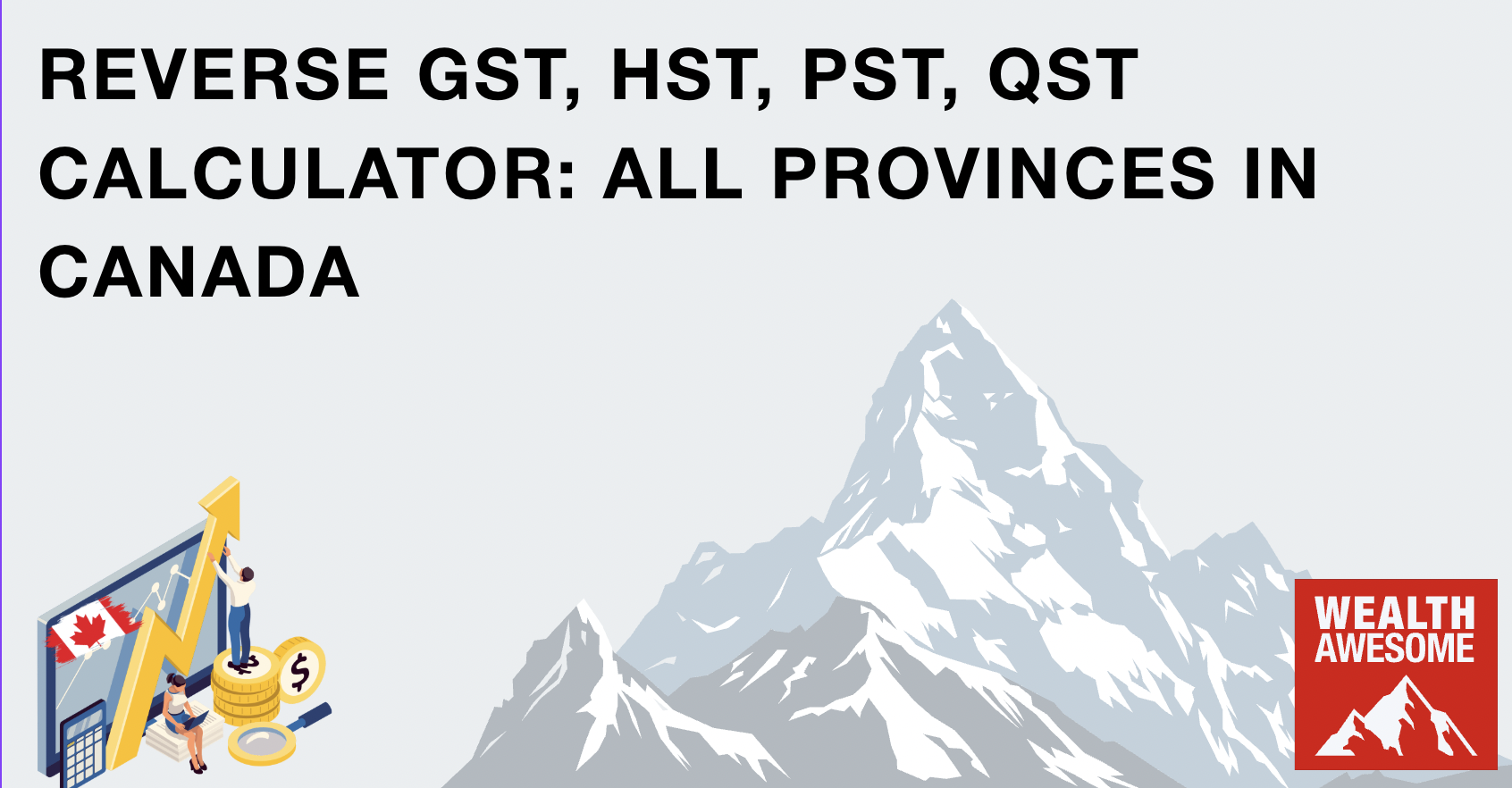 Reverse GST, HST, PST, QST Calculator 2026: All Provinces in Canada