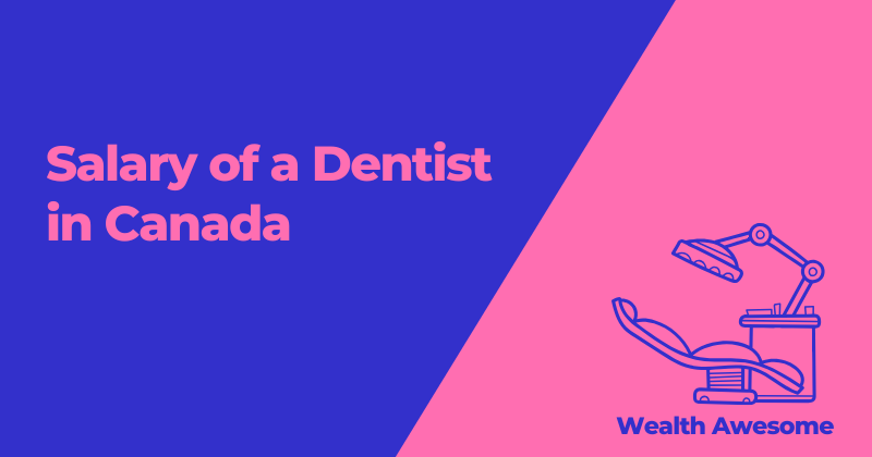 Salary of a dentist in canada