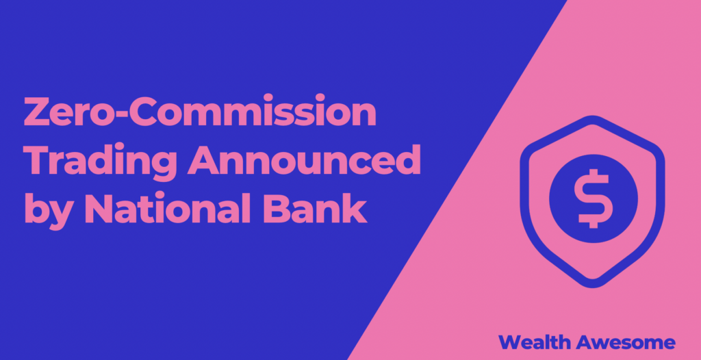 Zero-Commission Trading Announced by National Bank
