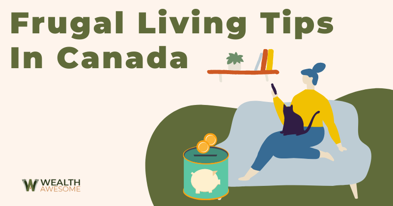 Frugal Living Canada Tips