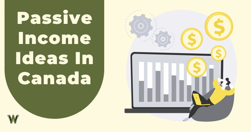 Passive Income Ideas Canada