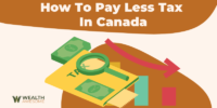 How to Pay Less Tax in Canada_ 12 Little-Known Tips