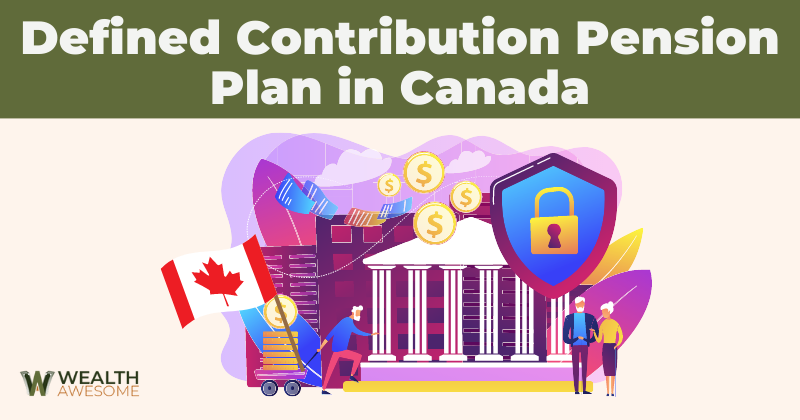 Defined Contribution Pension Plan in Canada
