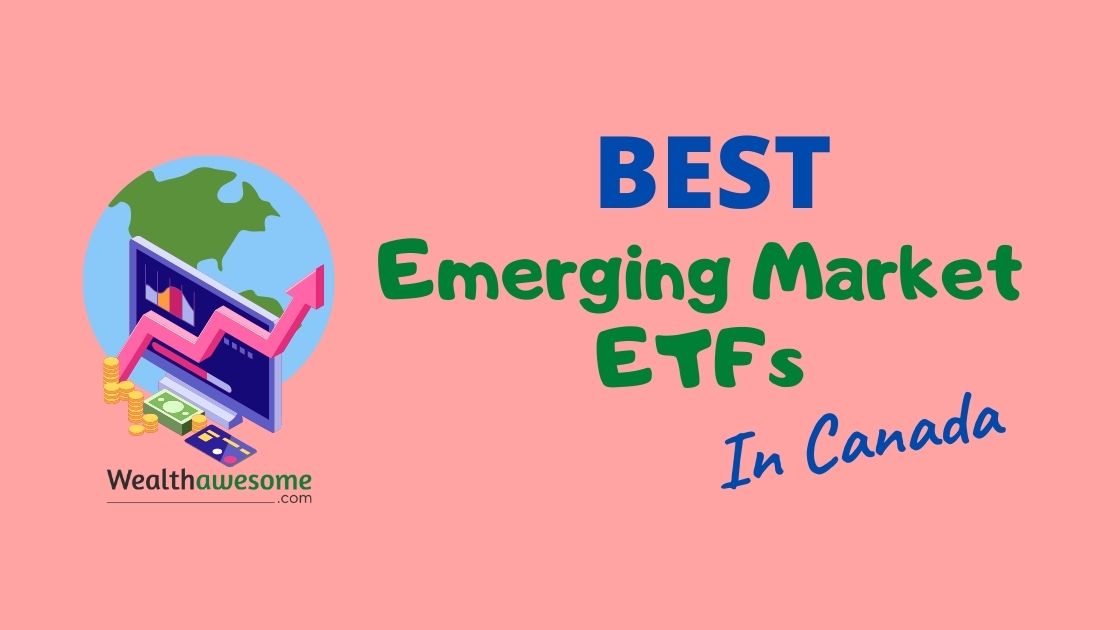 Best Emerging Market ETFs in Canada