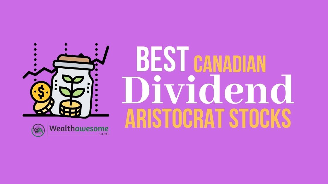 Best Canadian Dividend Aristocrat Stocks