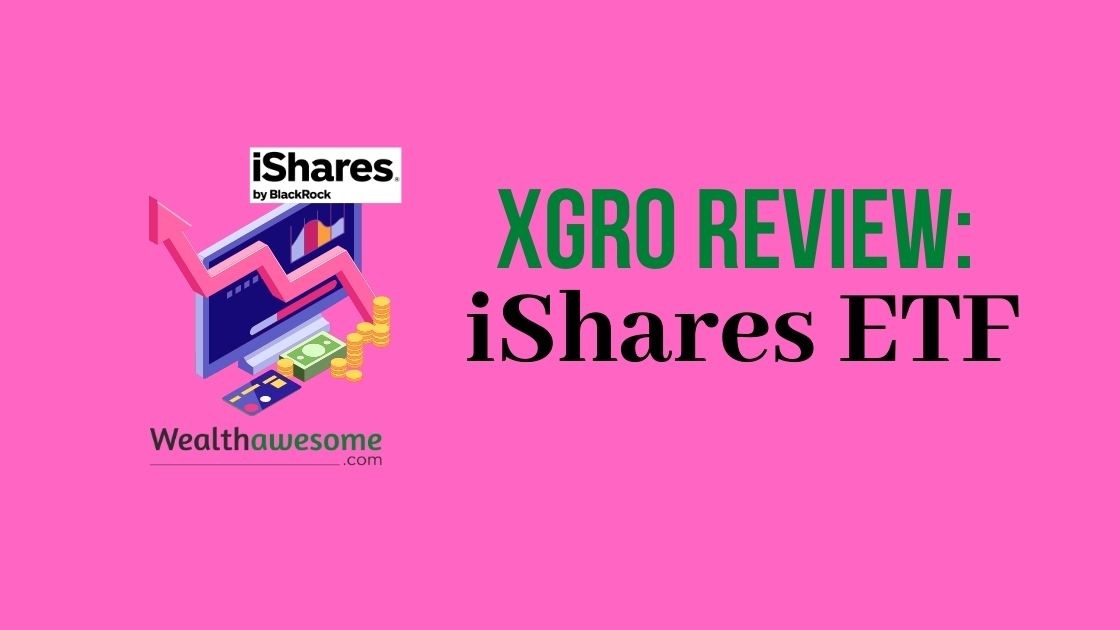 XGRO Review iShares ETF