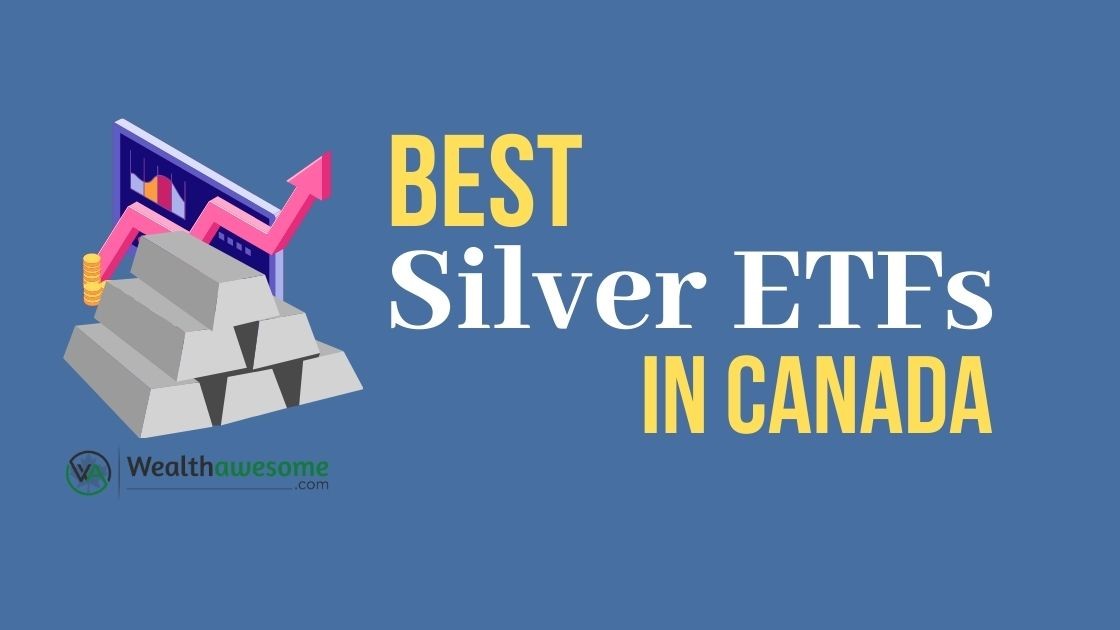 Best Silver ETFs in Canada