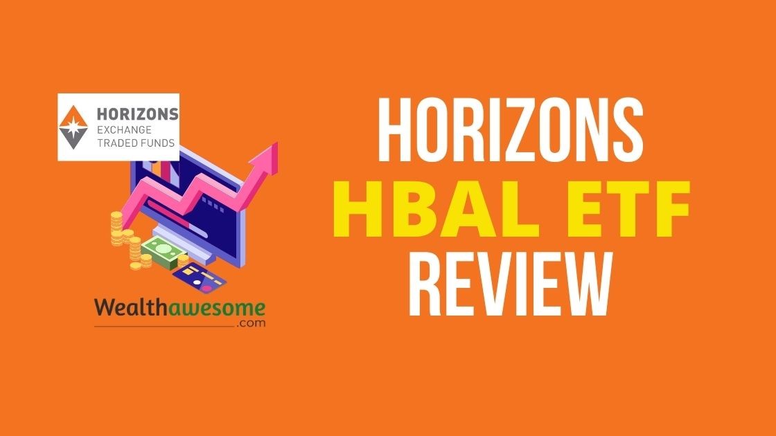 Horizons HBAL ETF Review
