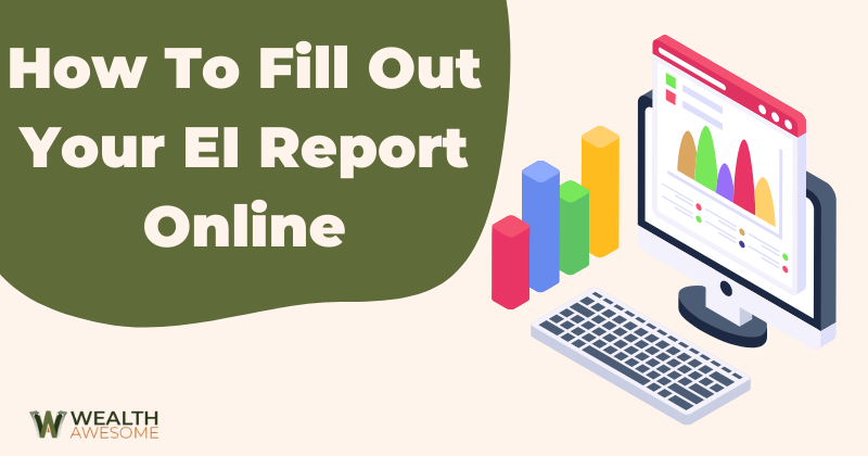 Fill Out Your EI Report Online