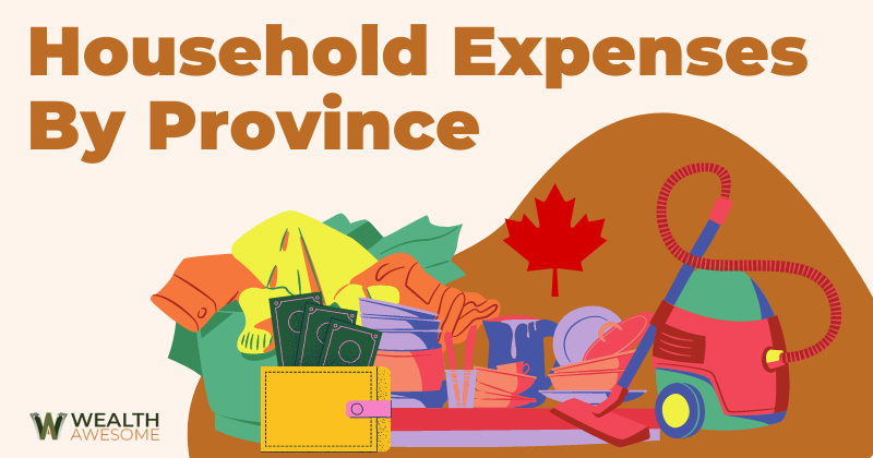 Household Expenses by Province in Canada