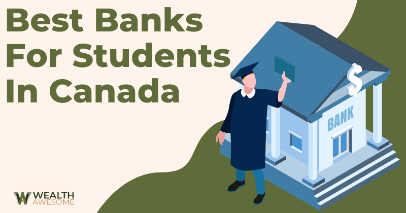 Best Banks for Students in Canada