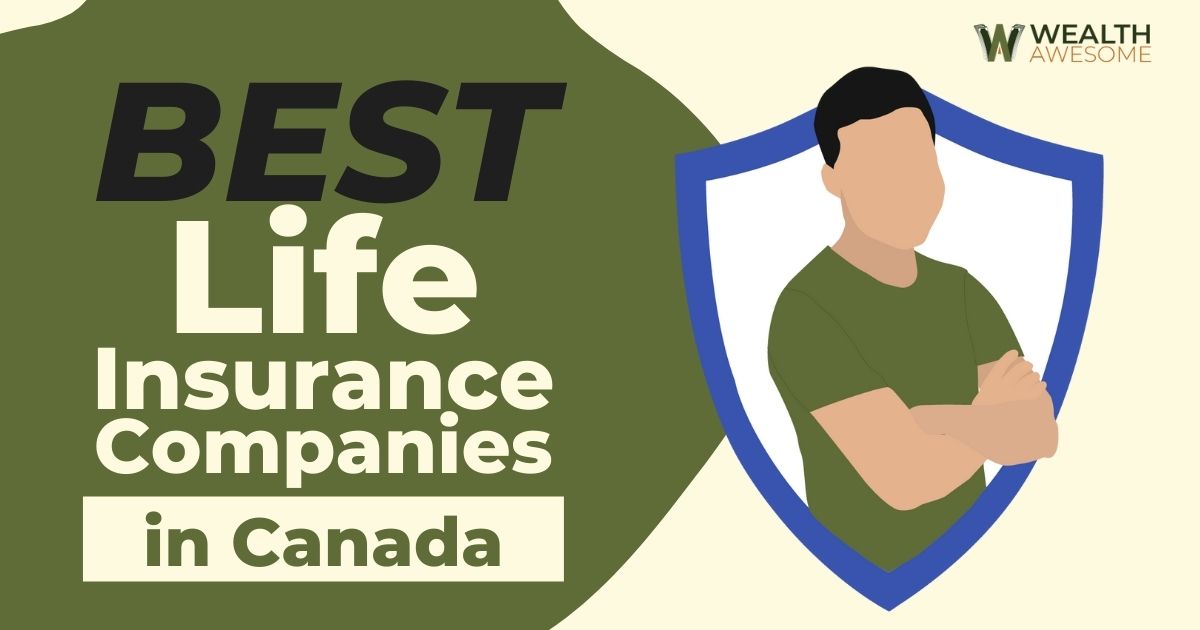 7 Best Life Insurance Companies in Canada