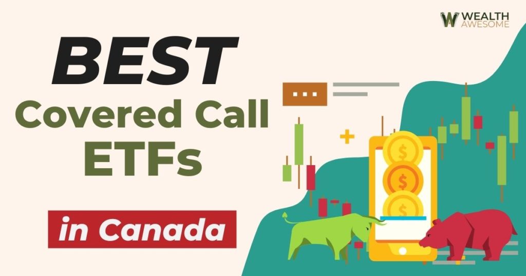 Best Covered Call ETFs In Canada