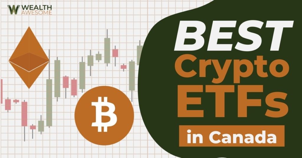Best Crypto ETFs In Canada