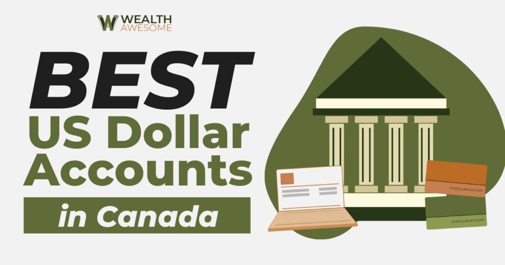 Best US Dollar Accounts In Canada