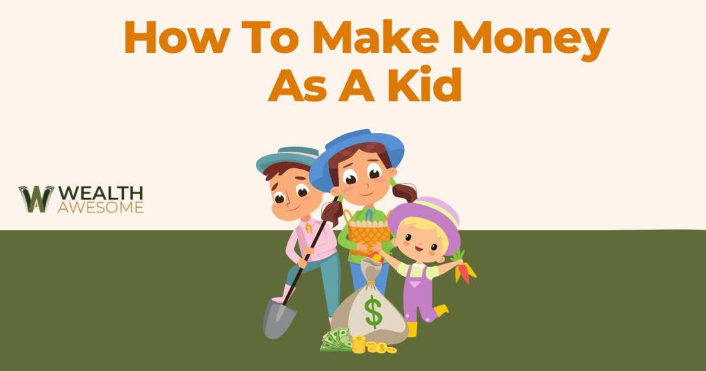 How To Make Money As A Kid