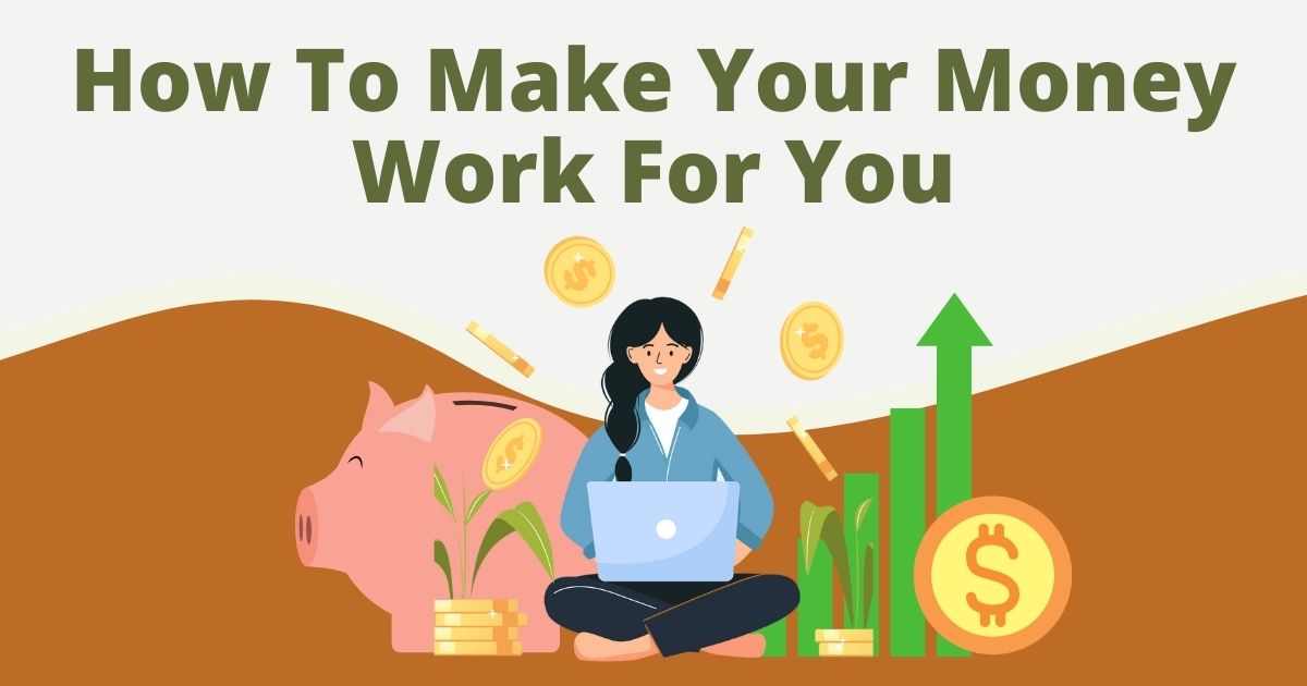 How to make your money work for you