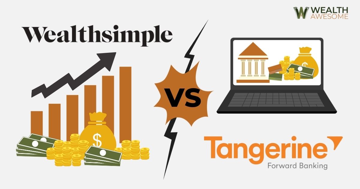 Wealthsimple vs Tangerine