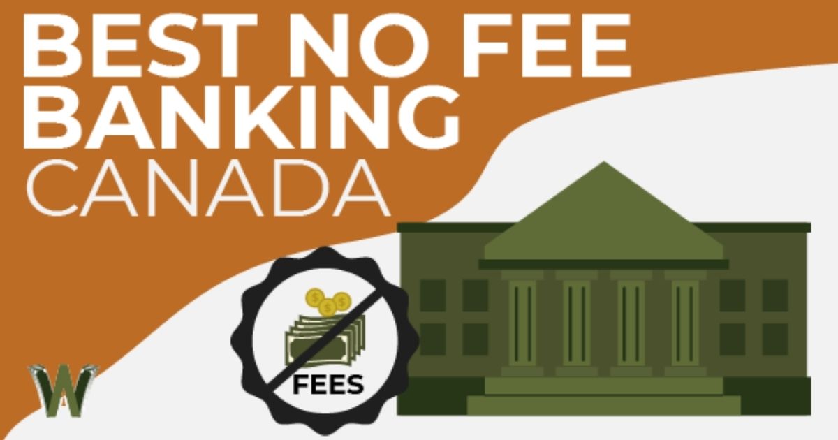Best No-Fee Bank Accounts In Canada