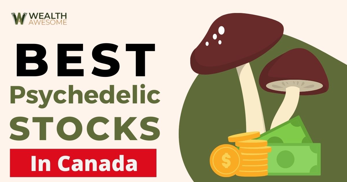 Best Psychedelic Stocks In Canada