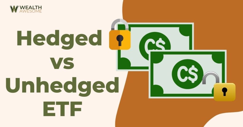 hedged vs unhedged ETF