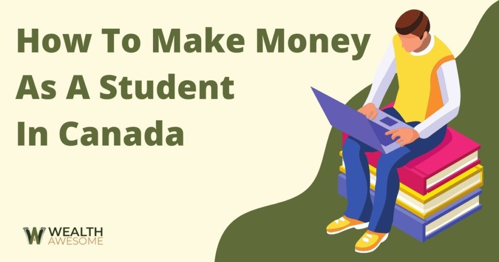  Make Money As A Student In Canada