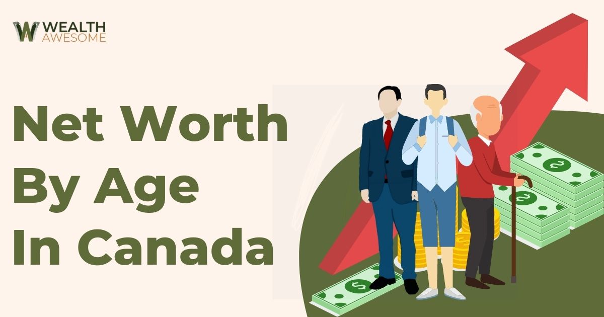 Net Worth By Age In Canada