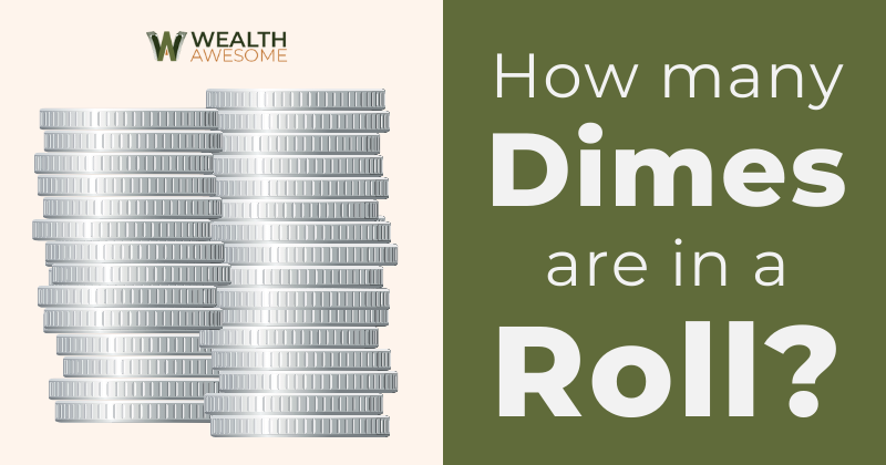 How Many Dimes Are In A Roll