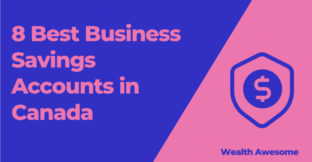 8 Best Business Savings Accounts in Canada ([currentmonthyear]) 1