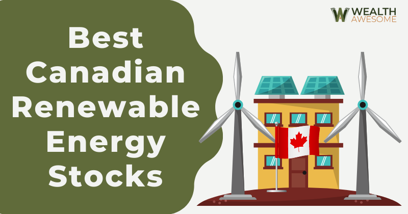 Best Canadian Renewable Energy Stocks