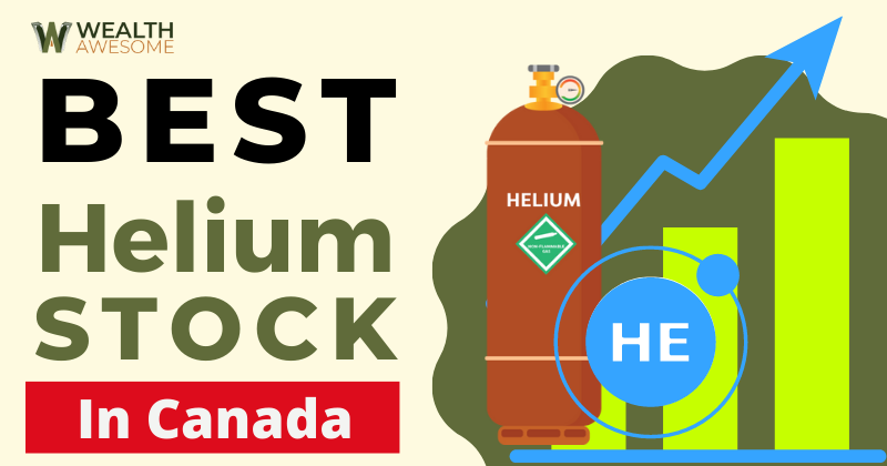 Best Helium Stocks In Canada
