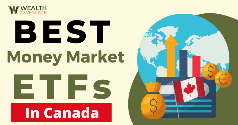 Best Money Market ETFs In Canada