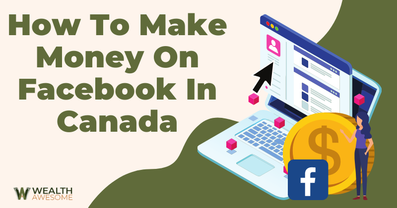 How To Make Money On Facebook In Canada