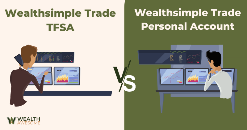 Wealthsimple Trade TFSA Vs. Personal Account