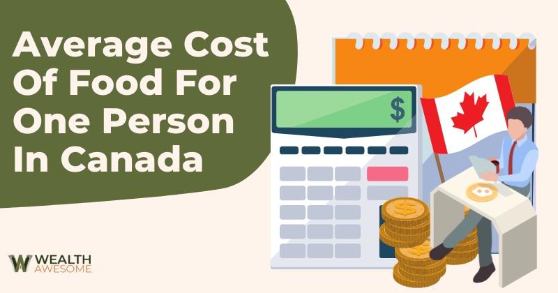 Average Cost Of Food For One Person In Canada