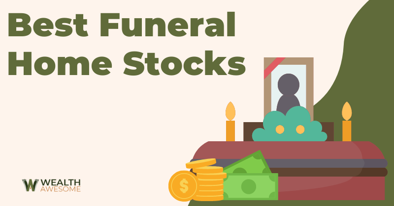 Best Funeral Home Stocks