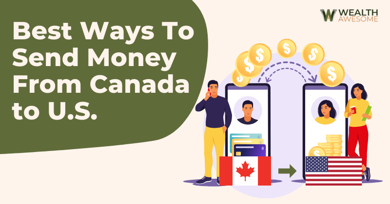 Best Ways to Send Money From Canada to U.S.