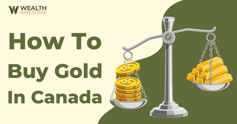 How To Buy Gold In Canada