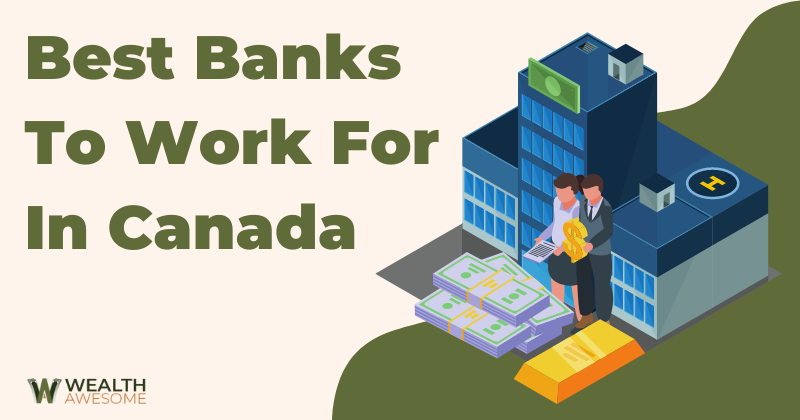 Best Banks to Work for in Canada