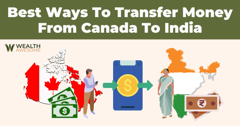 Best Ways to Transfer Money From Canada to India