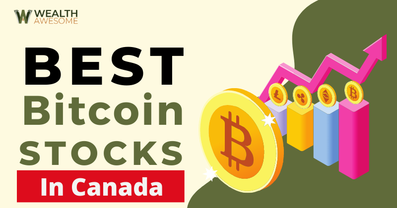 Best Bitcoin Stocks In Canada