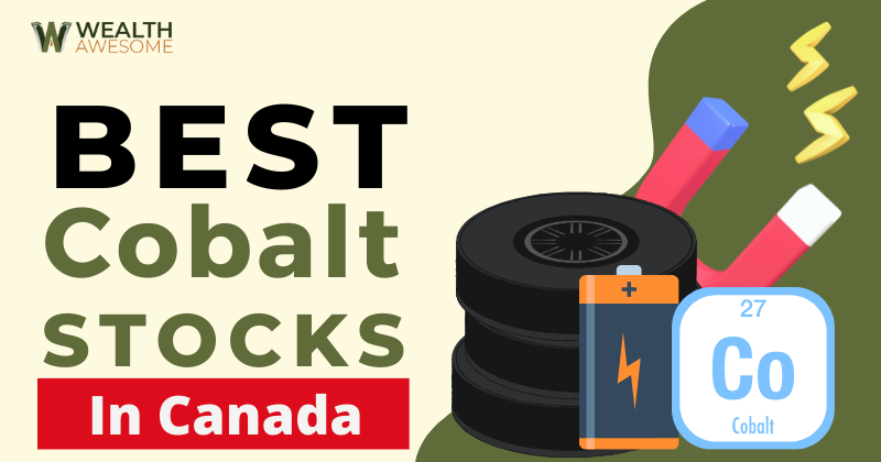 Best Cobalt Stocks In Canada