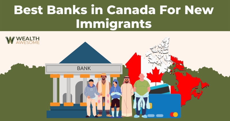 Best Banks in Canada For New Immigrants