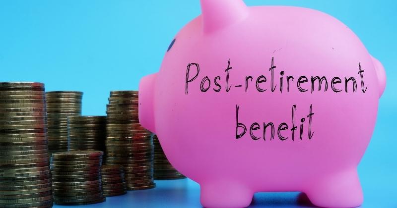 What is the Post Retirement Benefit?