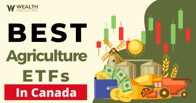 Best Agriculture ETFs in Canada