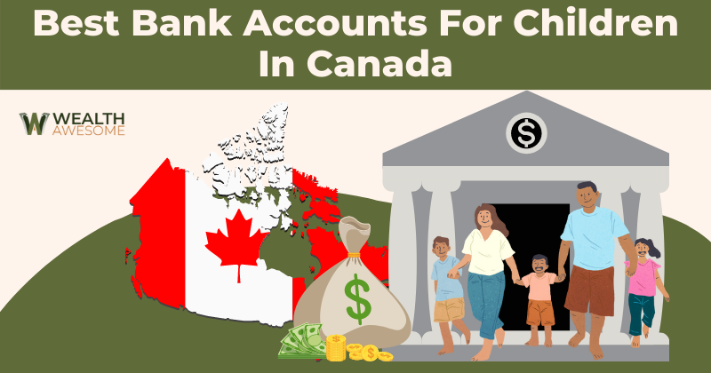Best Bank Accounts For Children In Canada