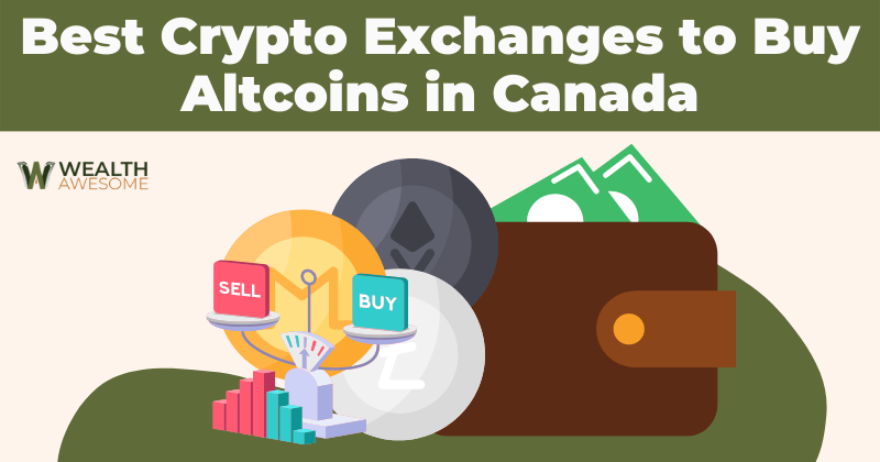 Best Crypto Exchanges to Buy Altcoins in Canada