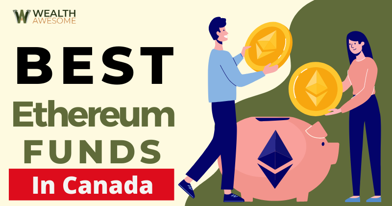 Best Ethereum Funds in Canada